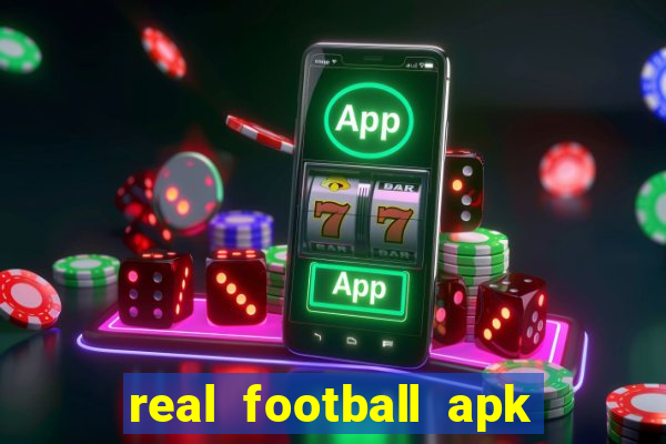 real football apk dinheiro infinito